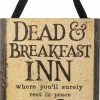 Primitives By Kathy New! Dead & Breakfast Inn Sign